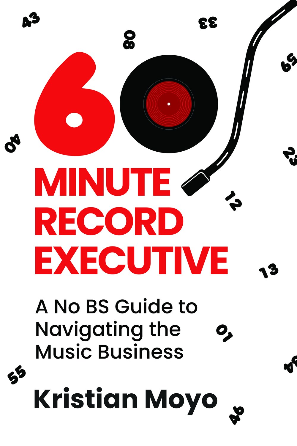 The cover of 60 Minute Record Executive by Kristian Moyo